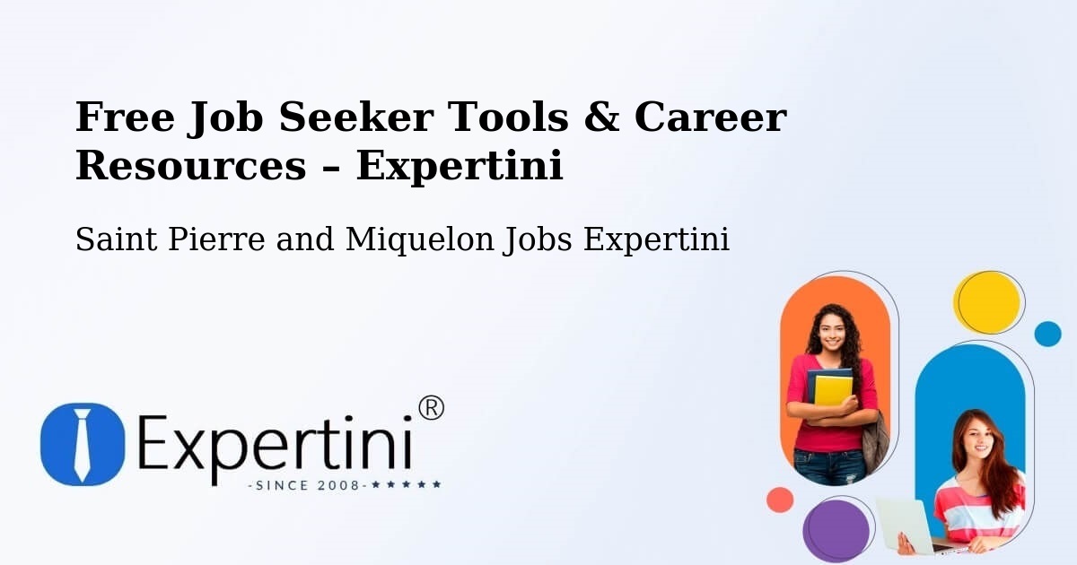 Free Job Seeker Tools & Career Resources – Saint Pierre - Saint Pierre, Saint Pierre and Miquelon Jobs Expertini