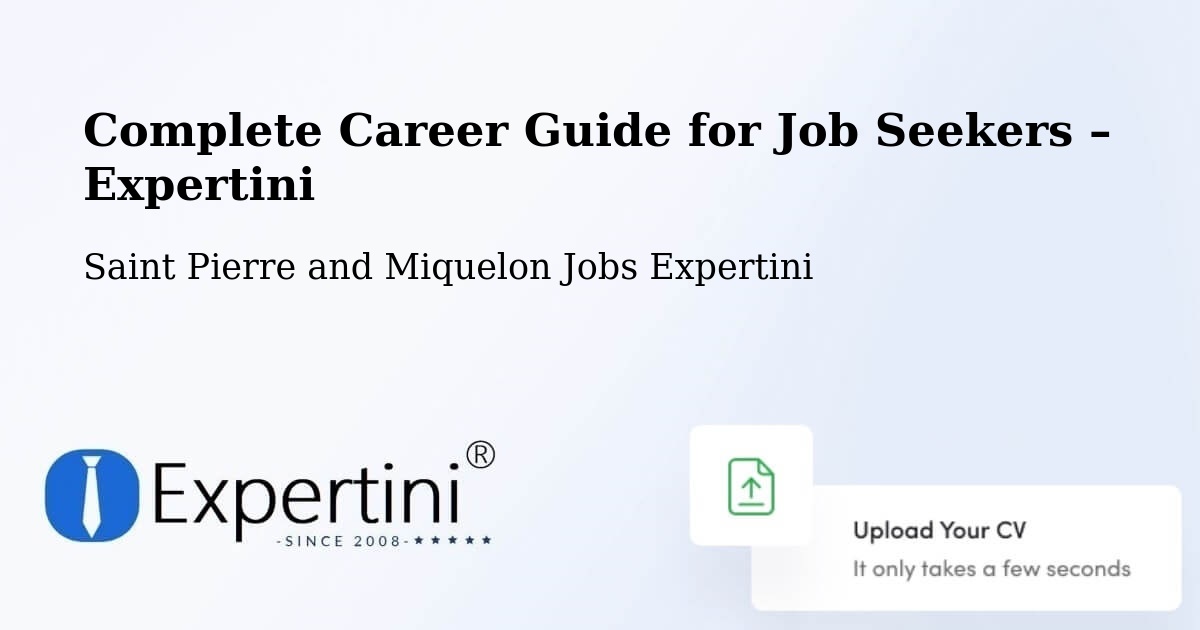 Career Guide for Job Seekers – Saint Pierre - Saint Pierre, Saint Pierre and Miquelon Jobs Expertini